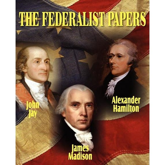 The Federalist Papers, (Paperback)