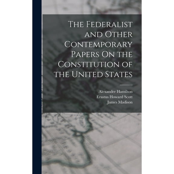 The Federalist and Other Contemporary Papers On the Constitution of the United States (Hardcover)