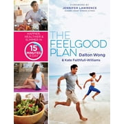 The Feelgood Plan : Happier, Healthier & Slimmer in 15 Minutes a Day