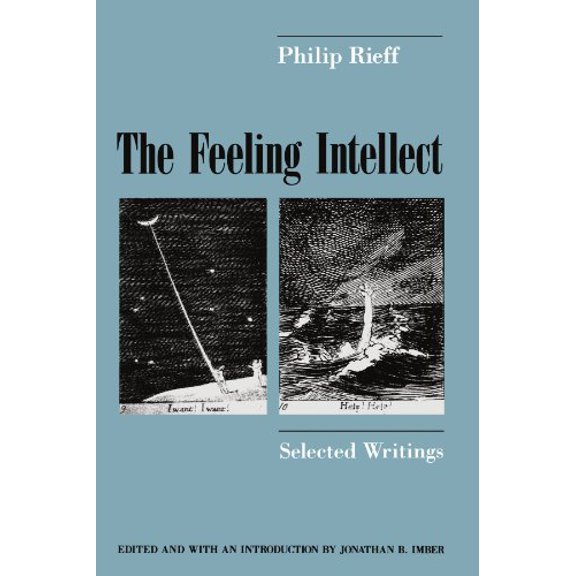 Pre-Owned The Feeling Intellect: Selected Writings (Paperback) 0226716422 9780226716428