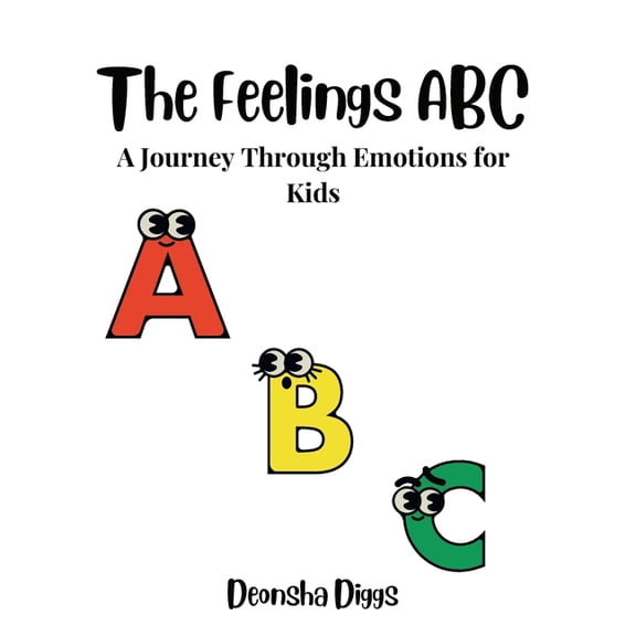 The Feelings ABC: A Journey Through Kids Emotions, (Paperback)