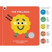 The Feelings Book Touch-And-Feel Emotions Board Book