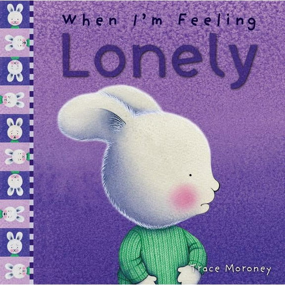 The Feelings Series: When I'm Feeling Lonely (Hardcover)
