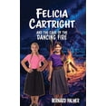 thumbnail image 1 of The Felicia Cartright Felicia Cartright and the Case of the Dancing Fire, Book 6, (Paperback), 1 of 1