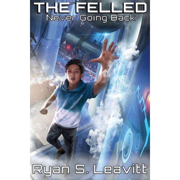 The Felled: Never Going Back (Paperback)