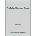thumbnail image 1 of Pre-Owned The Felon (Spectrum Books) (Paperback) 0133142299 9780133142297, 1 of 1