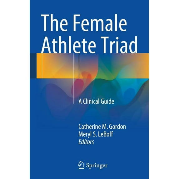 The Female Athlete Triad: A Clinical Guide, (Paperback)