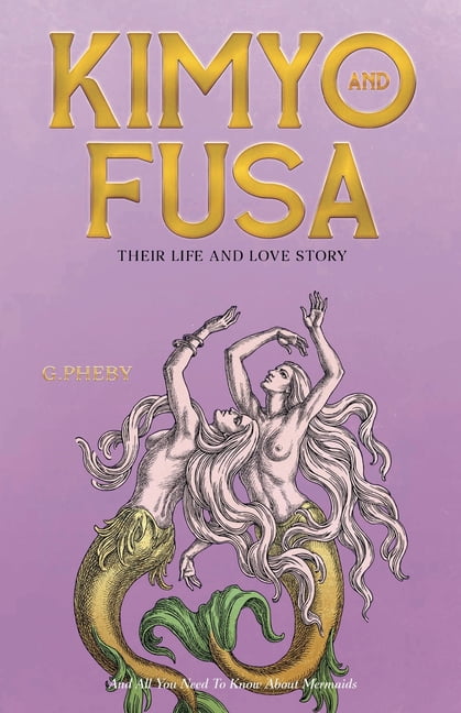 The Female Future Kimyo and Fusa: Their Life and Love Story, Book 1, (Paperback)