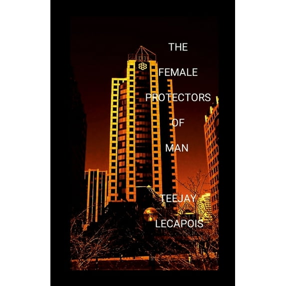The Female Protectors Of Man, (Paperback)