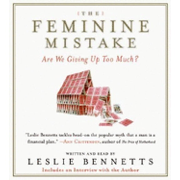 Pre-Owned The Feminine Mistake CD (Audiobook) by Leslie Bennetts