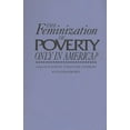 thumbnail image 1 of The Feminization of Poverty: Only in America?, (Paperback), 1 of 1