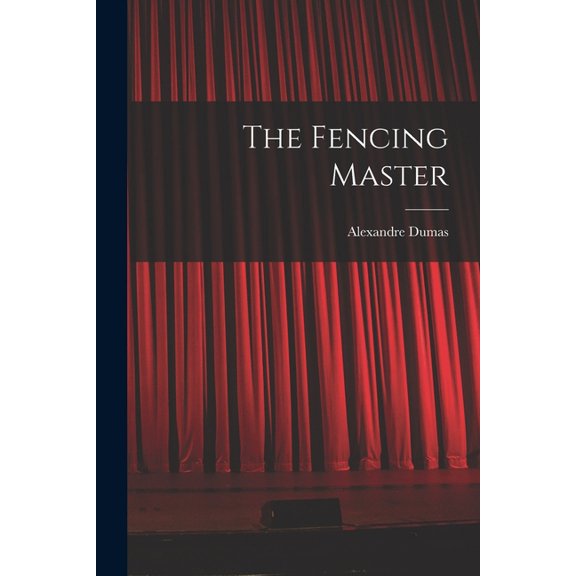 The Fencing Master (Paperback) by Alexandre Dumas