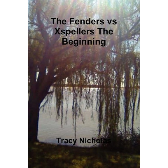 The Fenders vs Xspellers The Beginning, (Paperback)