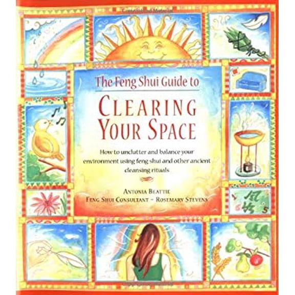 Pre-Owned The Feng Shui Guide to Clearing Your Space: How to Unclutter and Balance Your Life Using Feng Shui and Other Ancient Cleansing Rituals (Hardcover) 186302719X 9781863027199