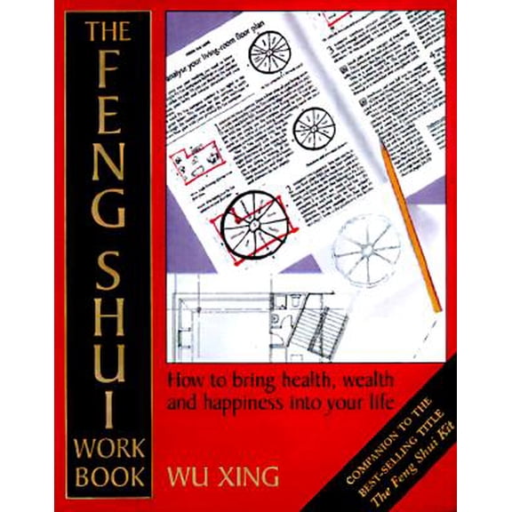 Pre-Owned The Feng Shui Workbook : A Room-By-Room Guide to Effective Feng Shui in Your Home and Workplace (Paperback)