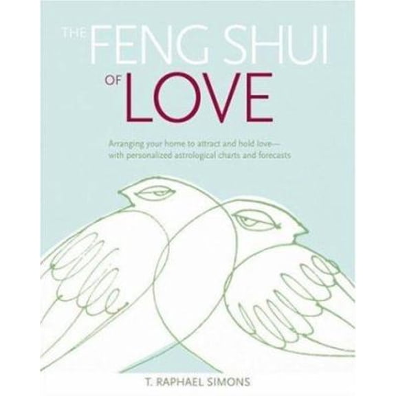 Pre-Owned The Feng Shui of Love (Hardcover) 0517228548 9780517228548