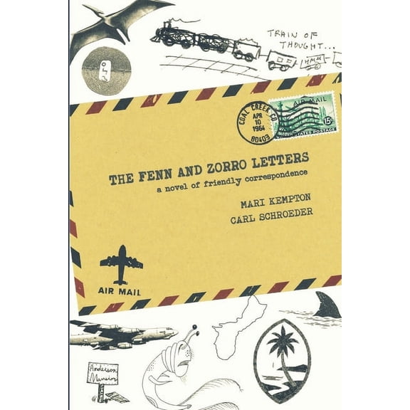 The Fenn and Zorro Letters: A Novel of Friendly Correspondence, (Paperback)