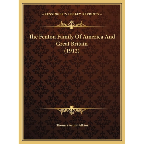 The Fenton Family Of America And Great Britain (1912) (Hardcover)