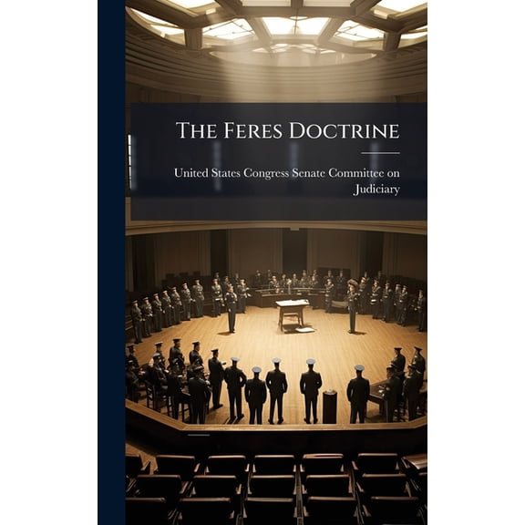 The Feres Doctrine, (Hardcover)