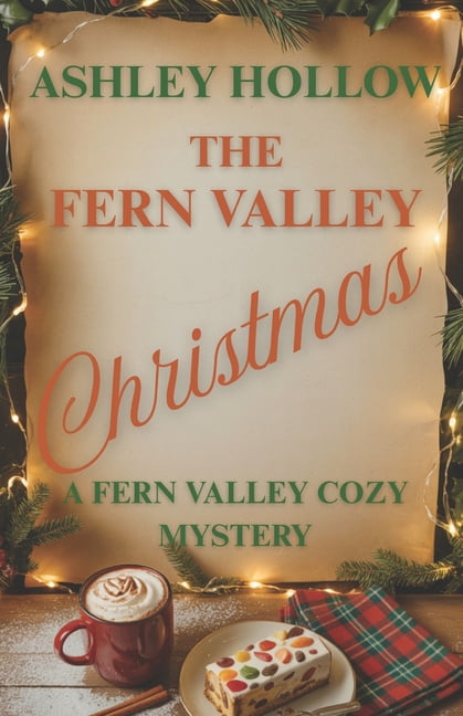 The Fern Valley Christmas: A Fern Valley Cozy Mystery, (Paperback)