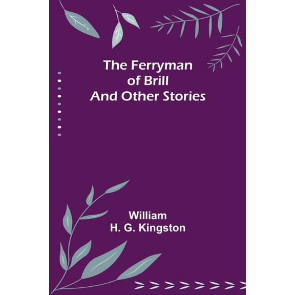 The Ferryman of Brill and other stories, (Paperback)