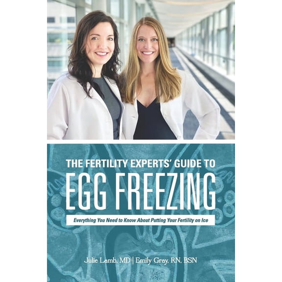 The Fertility Experts' Guide to Egg Freezing (Paperback)