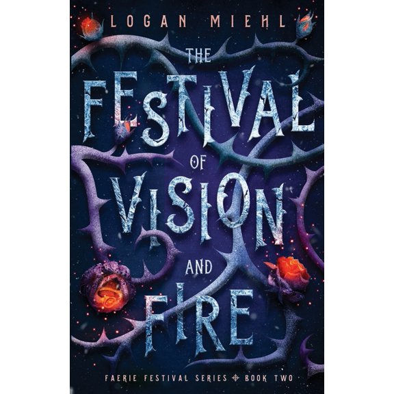 Faerie Festival The Festival of Vision and Fire, Book 2, (Paperback)