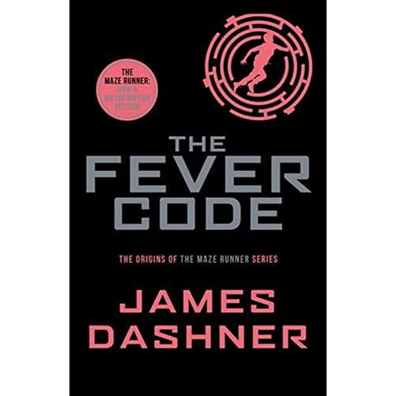 Pre-Owned The Fever Code (Maze Runner Series) (Paperback) 1911077023 9781911077022