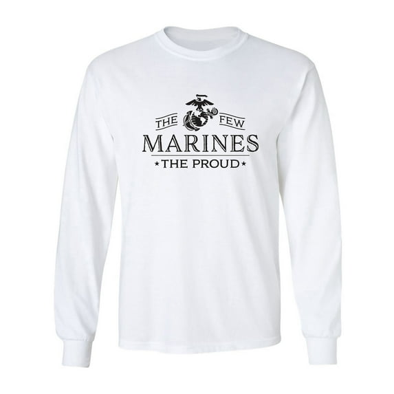 The Few The Proud The Marines Adult Long Sleeve T-shirt