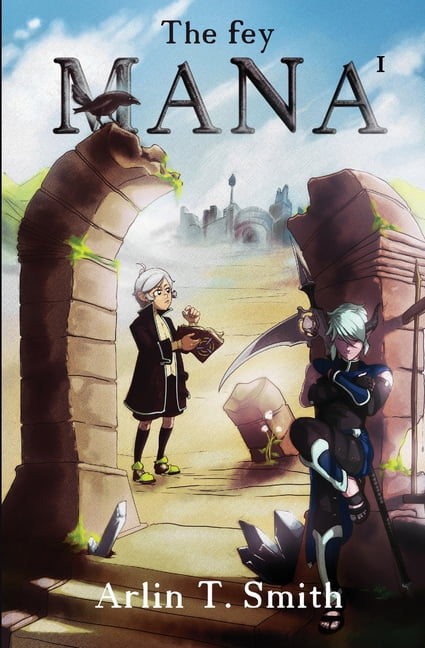 The Fey 1 The Fey: Mana Volume 1, Book 1, (Paperback)