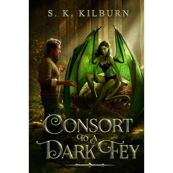 The Fey Forest Chronicles Consort to a Dark Fey, Book 2, (Paperback)