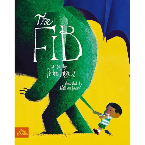 The Fib: An Allegorical Tale about the Consequences of Lying, (Hardcover)