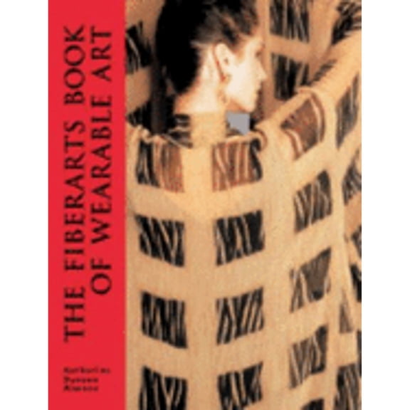 Pre-Owned The Fiberarts Book of Wearable Art (Paperback) 1579905153 9781579905156