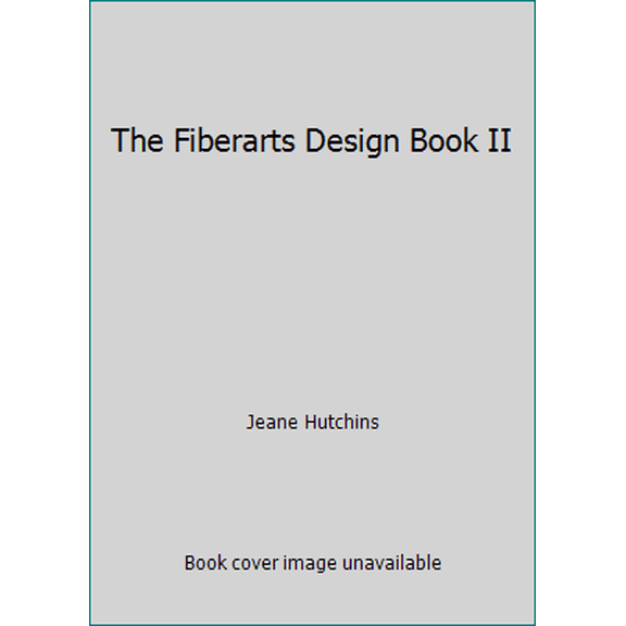 Pre-Owned The Fiberarts Design Book II (Paperback) 0937274070 9780937274071