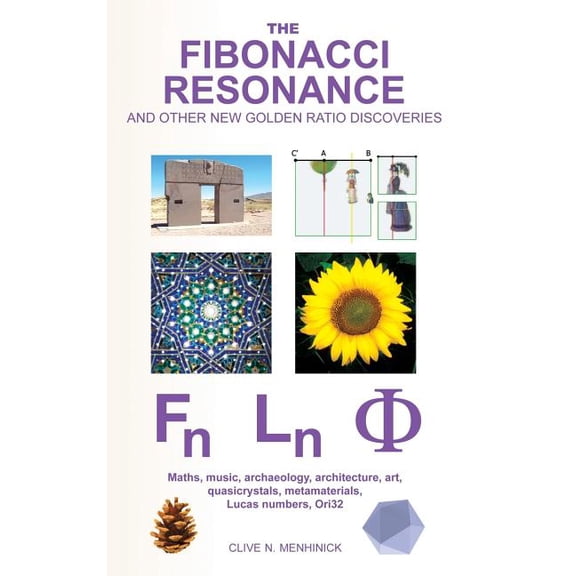 The Fibonacci Resonance and other new Golden Ratio discoveries (Hardcover)