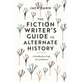 thumbnail image 1 of The Fiction Writer's Guide to Alternate History: A Handbook on Craft, Art, and History, (Hardcover), 1 of 1