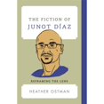 thumbnail image 1 of Pre-Owned The Fiction of Junot Díaz: Reframing the Lens (Hardcover 9781442272460) by Heather Ostman, 1 of 1