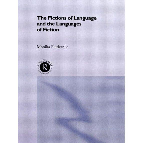 The Fictions of Language and the Languages of Fiction, (Paperback)