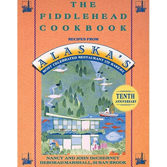 Pre-Owned The Fiddlehead Cookbook (Paperback) by Nancy Decherney