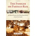 thumbnail image 1 of Pre-Owned The Fiddler on Pantico Run: An African Warrior, His White Descendants, A Search for Family (Hardcover) 1451627483 9781451627480, 1 of 1