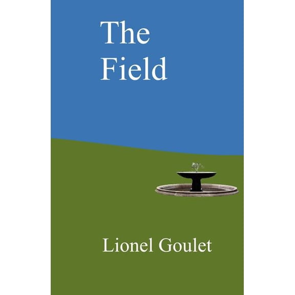 The Field: A Story about the Future Paperback