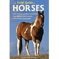 thumbnail image 1 of Pre-Owned The Field Guide to Horses (Paperback) 0760335087 9780760335086, 1 of 1