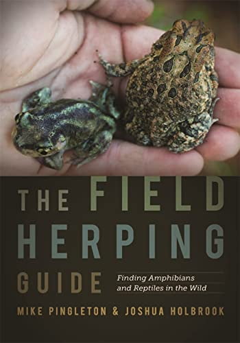 Pre-Owned The Field Herping Guide: Finding Amphibians and Reptiles in the Wild (Paperback) 0820354589 9780820354583