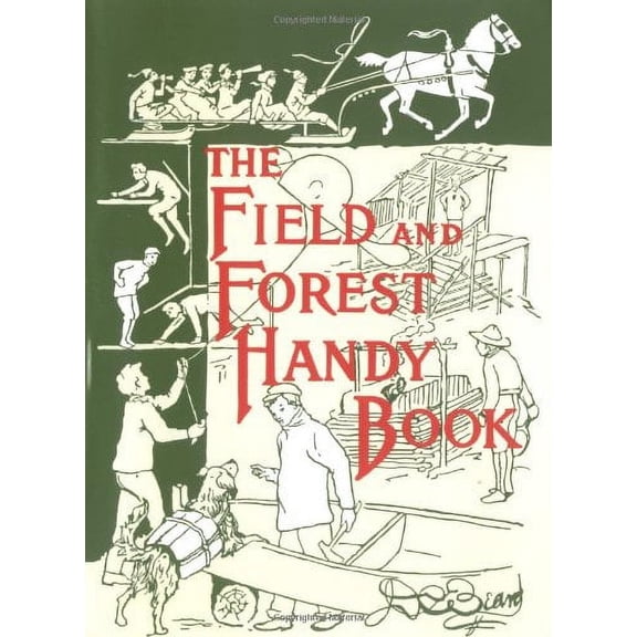 Pre-Owned The Field and Forest Handy Book: New Ideas for Out of Doors (Paperback) 1567921655 9781567921656