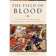 thumbnail image 1 of Pre-Owned The Field of Blood: The Battle for Aleppo and the Remaking of the Medieval Middle East (Hardcover) 0465096697 9780465096695, 1 of 1
