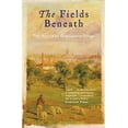 thumbnail image 1 of Pre-Owned The Fields Beneath (Paperback) 0753818671 9780753818671, 1 of 1