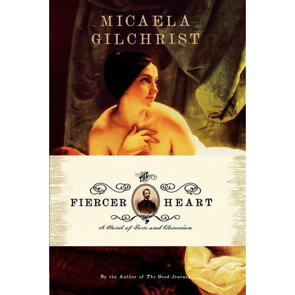 The Fiercer Heart : A Novel of Love and Obsession (Paperback)