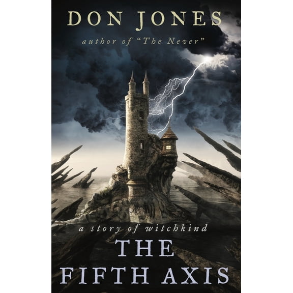 The Fifth Axis: a story of witchkind Paperback 195364502X 9781953645029 Don Jones