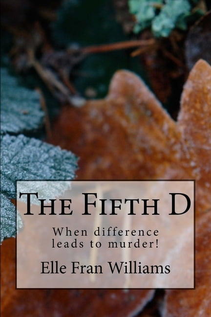The Fifth D : When difference leads to murder! (Paperback)