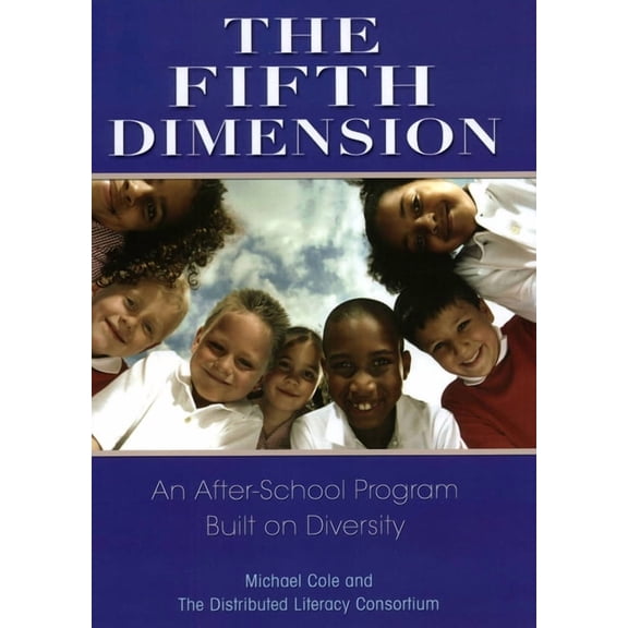 The Fifth Dimension : An After-School Program Built on Diversity (Hardcover)
